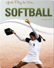 Girls Play to Win Softball