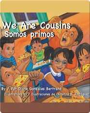We Are Cousins/Somos Primos