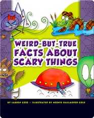 Weird-But-True Facts About Scary Things