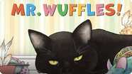 Mr. Wuffles!