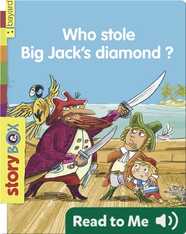 Who Stole Big Jack's Diamond?
