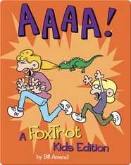AAAA!: A FoxTrot Kids Edition