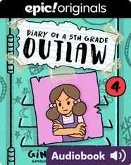 Diary of a 5th Grade Outlaw: Book 4