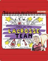 Girls for the Win!: Girls on the Lacrosse Team