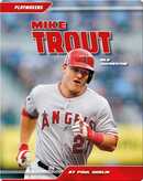 Mike Trout: The Inspiring Story of One of Baseball's All-Stars (Baseball  Biography Books): Geoffreys, Clayton: 9798646377884: : Books