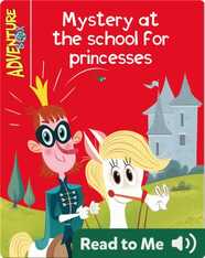 Mystery at the School for Princesses