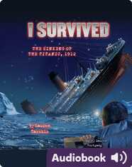 I Survived #01: I Survived the Sinking of the Titanic, 1912