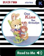 Brain Food: One Kiss for Grandpa