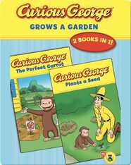 Curious George Grows a Garden: The Perfect Carrot and Plants a Seed