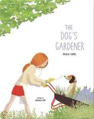 The Dog’s Gardener
