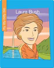 My Itty-Bitty Bio: Laura Bush