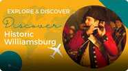 Explore and Discover: Discover Historic Williamsburg