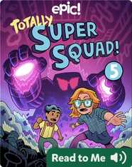 Totally Super Squad Book 5: I Have the Power