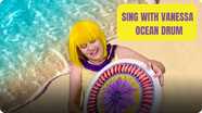 Sing with Vanessa: Ocean Drum
