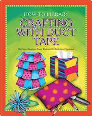 Crafting with Duct Tape