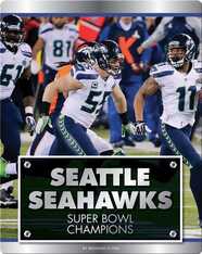 Seattle Seahawks: Super Bowl Champions