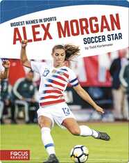 Alex Morgan, Soccer Star