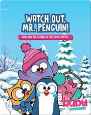 Bubu and the Little Owls: Watch out, Mr. Penguin!