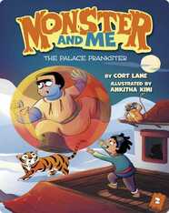 Monster and Me Book 2: The Palace Prankster
