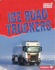 Dangerous Jobs: Ice Road Truckers