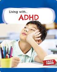 Fast Track: Living With: Living with...ADHD