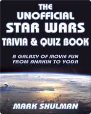 The Unofficial Star Wars Trivia & Quiz Book