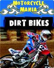 Motorcycle Mania: Dirt Bikes