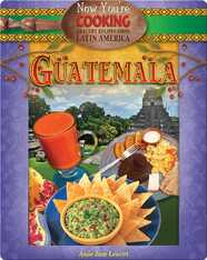 Now You're Cooking: Guatemala