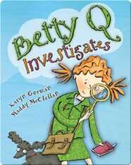Betty Q Investigates