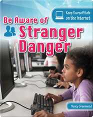 Be Aware of Stranger Danger