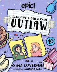 Diary of a 5th Grade Outlaw Book 10: The Friend Thief