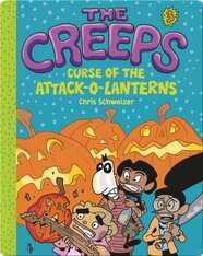 The Creeps Book 3: Curse of the Attack-o-Lanterns