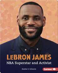 LeBron James: NBA Superstar and Activist