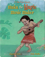 Maka The Magic Music Maker