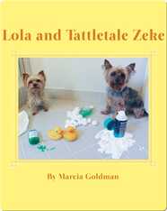 Lola and Tattletale Zeke