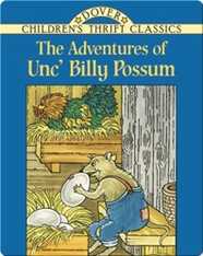 The Adventures Of Unc' Billy Possum