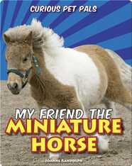 My Friend the Miniature Horse