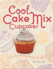 Cool Cake Mix Cupcakes: Fun & Easy Baking Recipes for Kids!