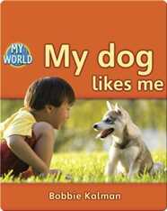 My Dog Likes Me