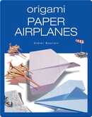 Novice Level Paper Airplanes - Bellwether Media, Inc.
