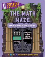 Escape! The Math Maze: Solve Your Way Out!