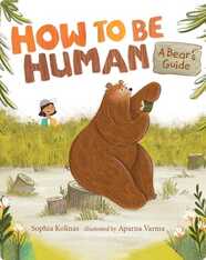 How to be Human: A Bear's Guide