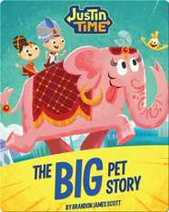 Justin Time: The Big Pet Story