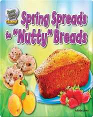 Spring Spreads to "Nutty" Breads