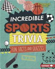 Incredible Sports Trivia: Fun Facts and Quizzes