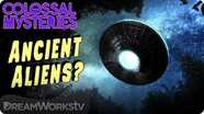 Ancient Aliens... DEBUNKED! | COLOSSAL MYSTERIES