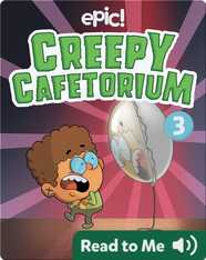 Creepy Cafetorium Book 3: The Sinister Silver Ceiling Balloon