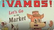 ¡Vamos! Let's Go to the Market