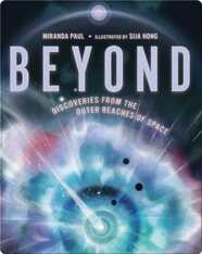 Beyond: Discoveries from the Outer Reaches of Space
