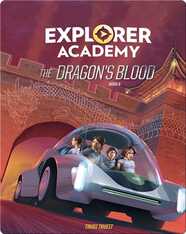 Explorer Academy Book 6: The Dragon's Blood